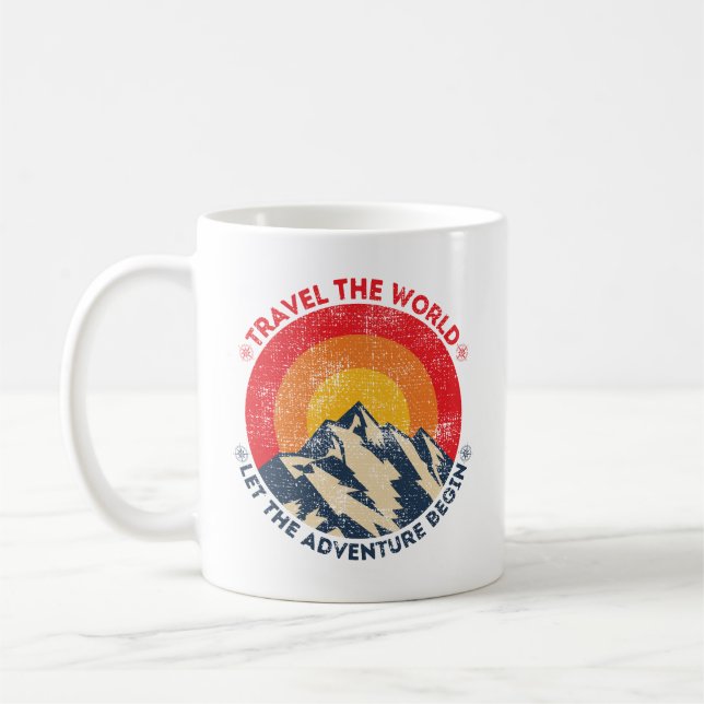 travel the world let the adventure begin traveling coffee mug (Left)