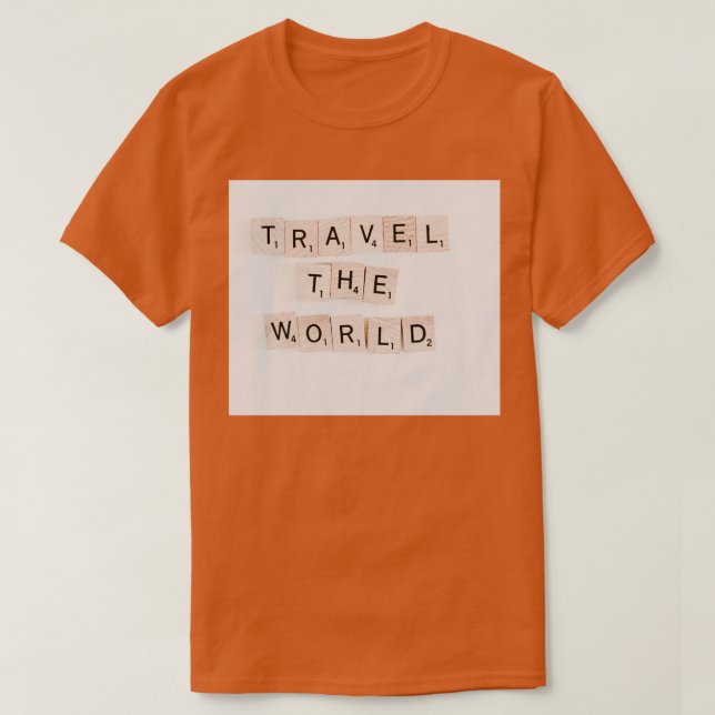 Travel The World Quote T-Shirt (Design Front)