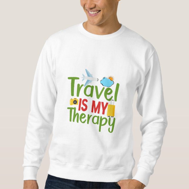 Travel Therapy and Inspiration, Lifetime Adventure Sweatshirt (Front)