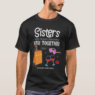 sister trip shirts
