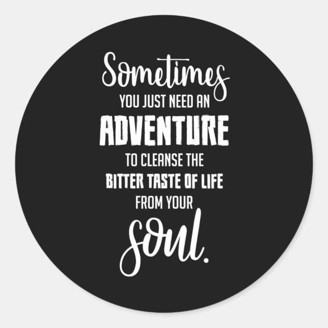 Travel Traveling Quotes Adventure Quote Gift Idea Classic Round Sticker (Front)