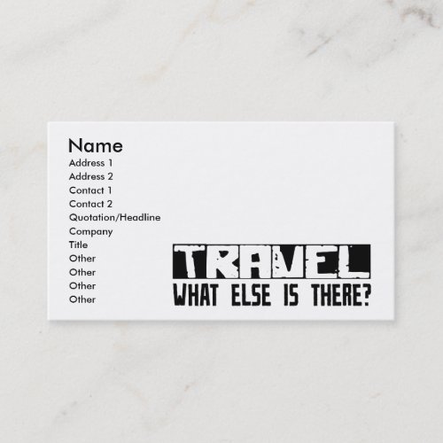 Travel What Else Is There? Business Card Templates