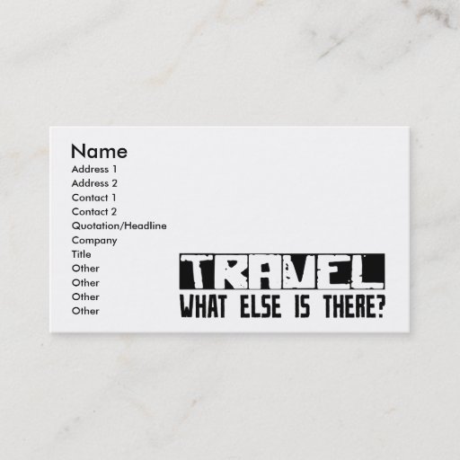 Customizable Travel What Else Is There? Business Card Templates