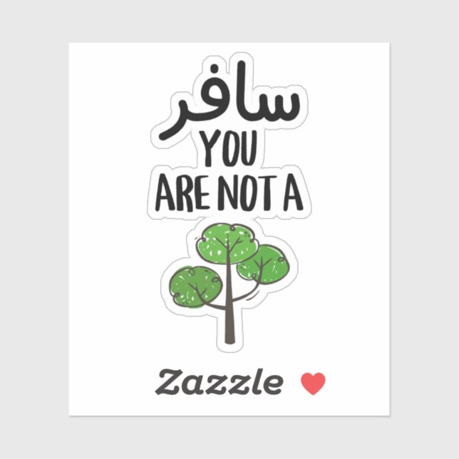 Travel You Are Not A Tree Funny Arabic Sticker (Sheet)