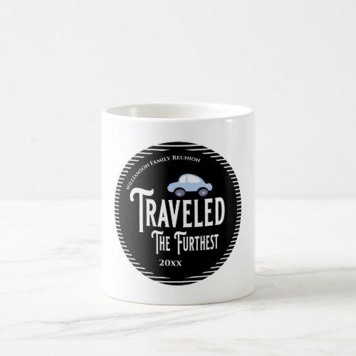 Traveled The Furthest By Car Family Reunion Coffee Mug