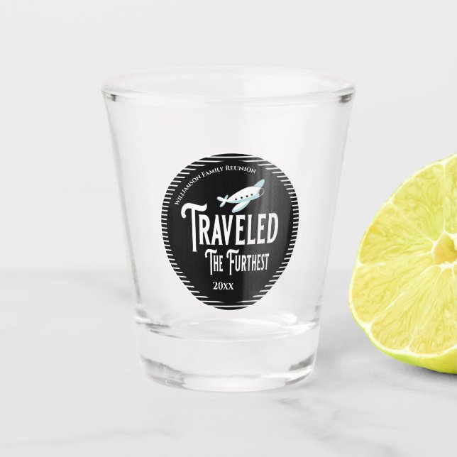 Traveled The Furthest Plane Reunion Shot Glass (Front)