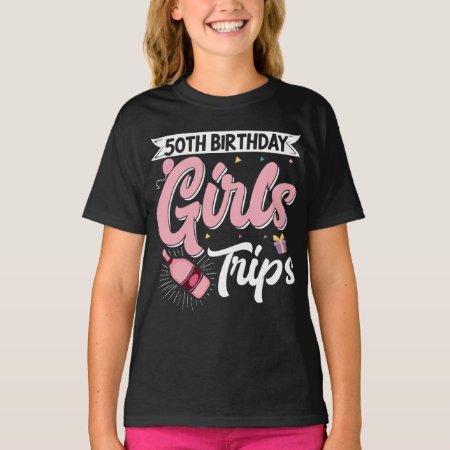 Traveler Flight Vacation 50Th Birthday Girls Trips T-Shirt (Front)