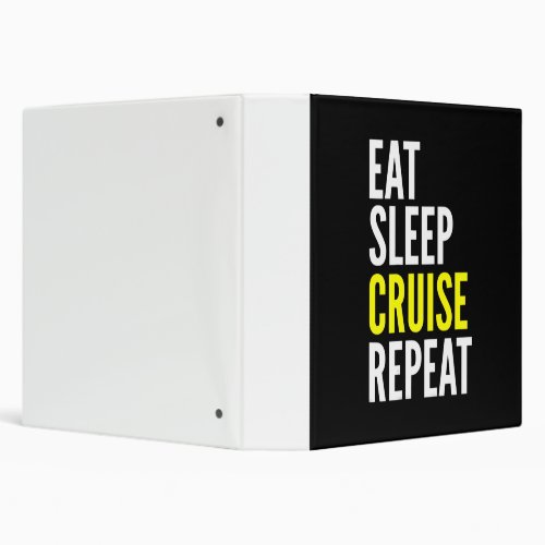 Traveler Funny Gift Eat Sleep Cruise Repeat 3 Ring Binder