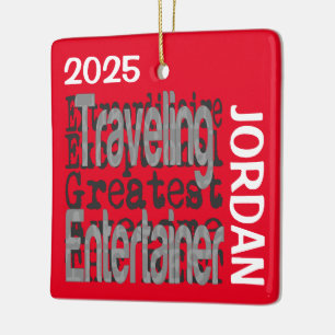Traveling Entertainer Extraordinaire CUSTOM Ceramic Ornament