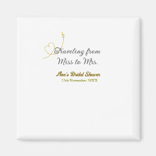 Traveling from Miss to Mrs bridal shower add name Magnet