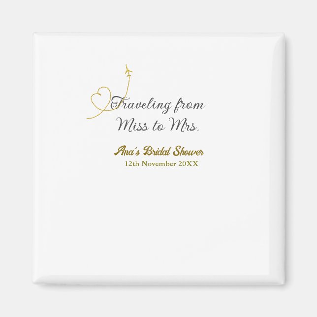 Traveling from Miss to Mrs bridal shower add name Magnet (Front)