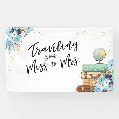 Traveling from Miss to Mrs Bridal shower banner