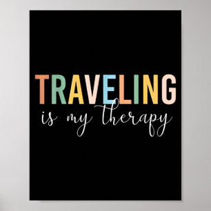 Traveling is my therapy poster