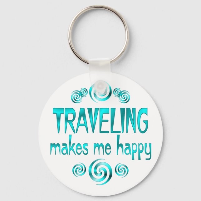 Traveling Makes Me Happy Keychain (Front)
