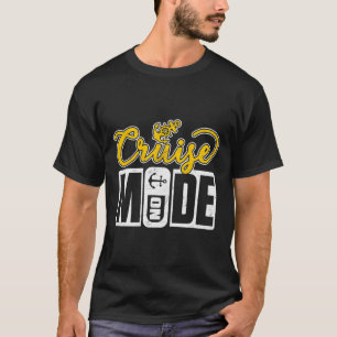 Traveling On A Cruise Ship Cruise Mode On Anchor C T-Shirt