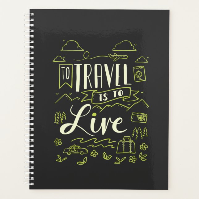 Traveling - To Travel Is To Live Travel Gift Planner (Front)