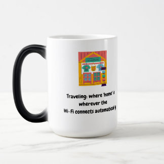Traveling: where 'home' is wherever the Wi-Fi conn Color Morph Mug