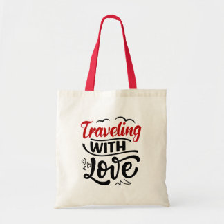 Traveling With Love - Quotes About Traveling Lover Tote Bag