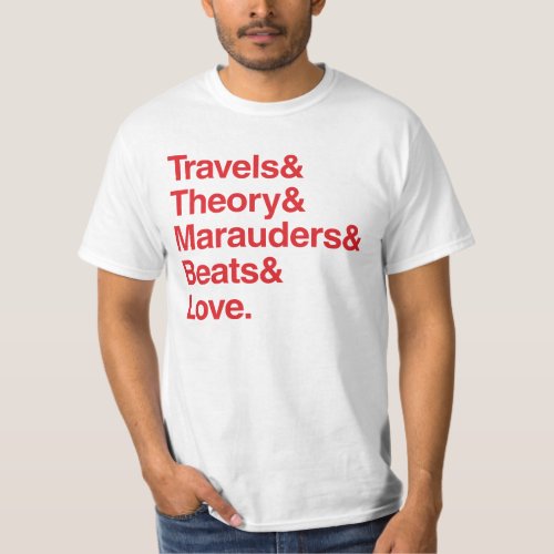 Travels Theory Marauders Beats Love T_Shirt