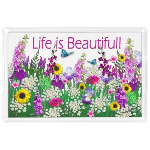 Tray, My Garden, Life is Beautiful, Vibrant Colors Acrylic Tray