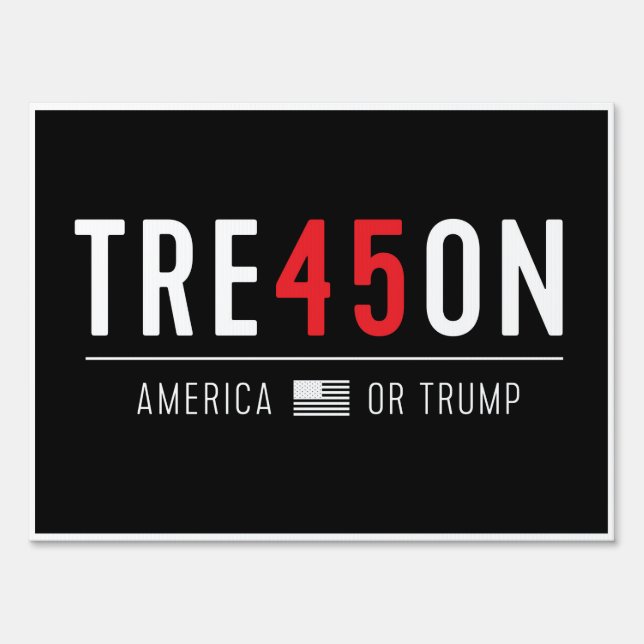 TRE45ON - America Or Trump Lawn Sign 18x24 plastic (Front)