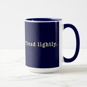 Tread Lightly Mug
