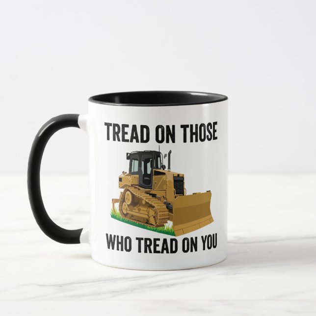 Tread On Those Who Tread On You Mug (Left)