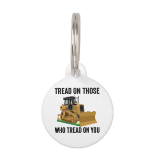 Tread On Those Who Tread On You Pet ID Tag