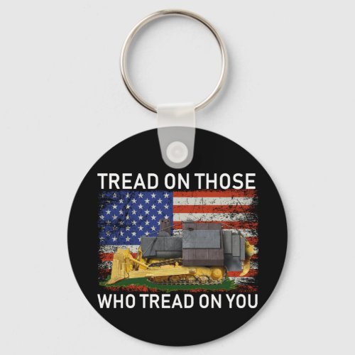 tread on those who tread on you T_Shirt Classic Ro Keychain
