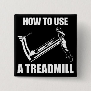 Treadmill - Women's Funny Novelty Workout Button