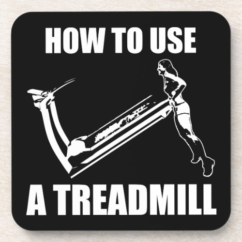 Treadmill _ Womens Funny Novelty Workout Coaster