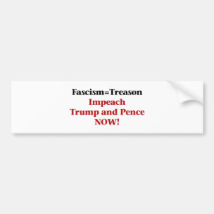 Treason -- Impeach Trump and Pence Bumper Sticker