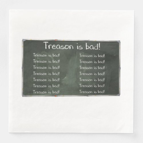 Treason Is Bad Paper Dinner Napkins