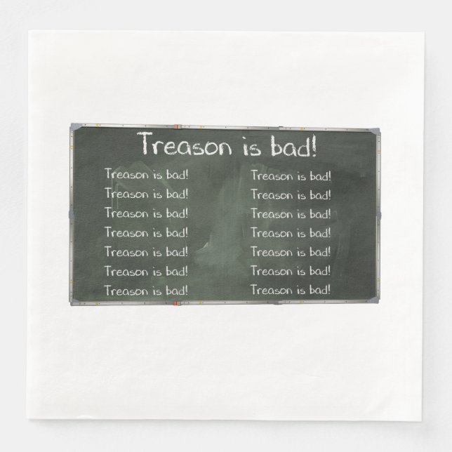 Treason Is Bad Paper Dinner Napkins (Front)