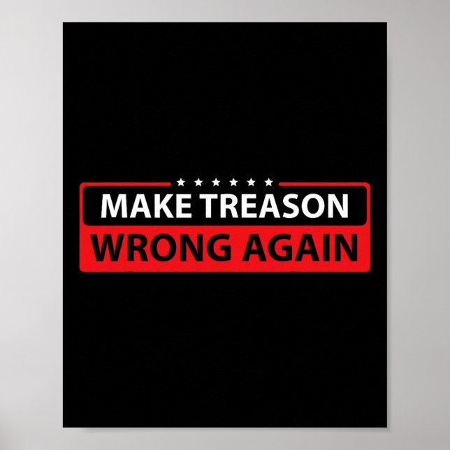 Treason Wrong Again Political Resist Lying Anti-tr Poster (Front)