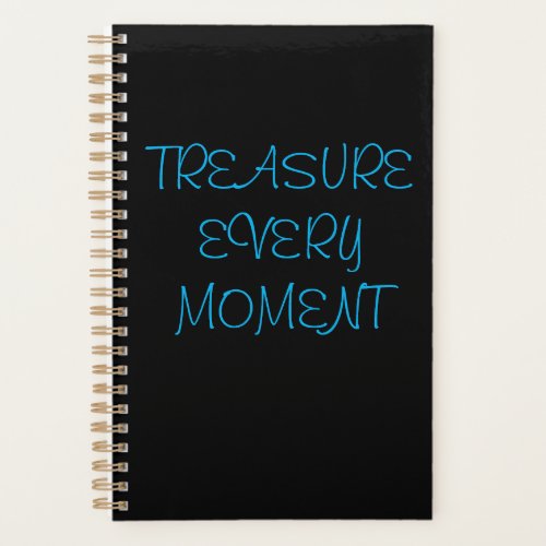 TREASURE EVERY MOMENT PLANNER