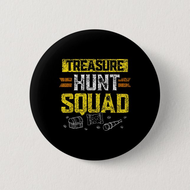 Treasure Hunt Squad Hunter Treasures Hunting Treas Button (Front)