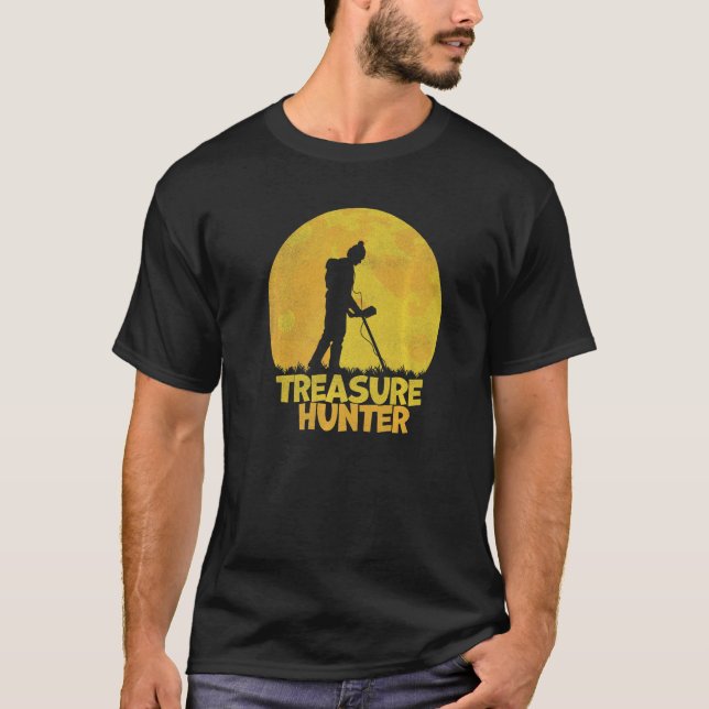 Treasure Hunter Detectorist Treasure Hunting Metal T-Shirt (Front)