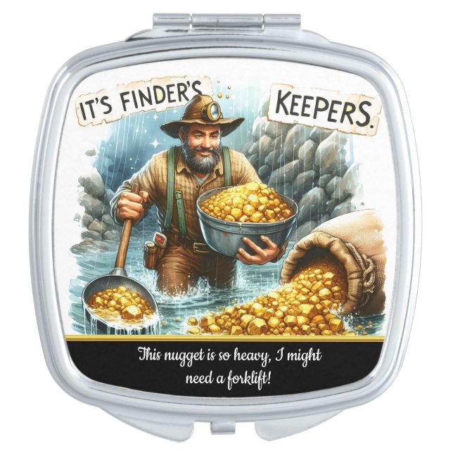 Treasure hunter finds gold in stream compact mirror (Front)