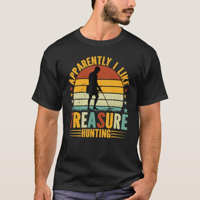 Treasure Hunter Metal Detecting  I Like Treasure H T-Shirt (Front)