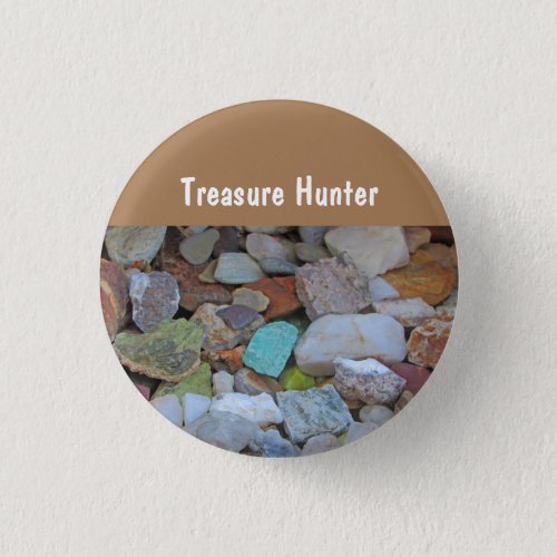 Treasure Hunter Rock Collection Stone Rockhound Button