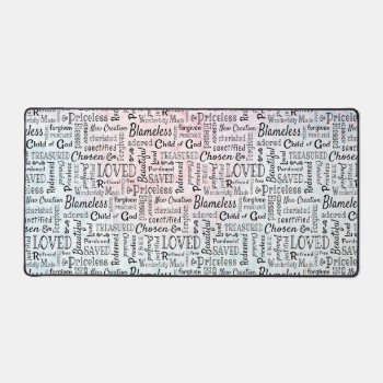 Treasured Christian Words Of Affirmation Desk Mat by CandiCreations at Zazzle