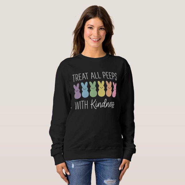 Treat All Peeps With Kindness Easter Teacher Sweatshirt (Front Full)