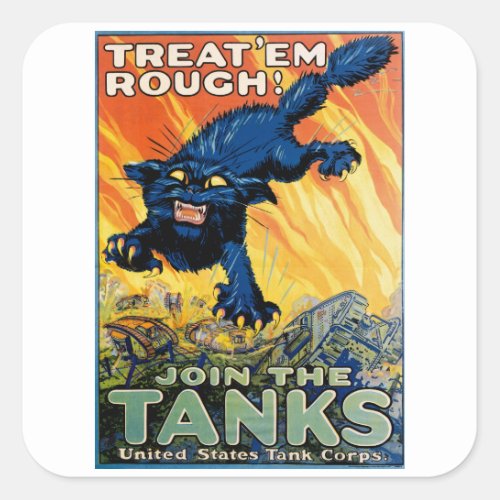 Treat em Rough _ Join the Tanks Square Sticker