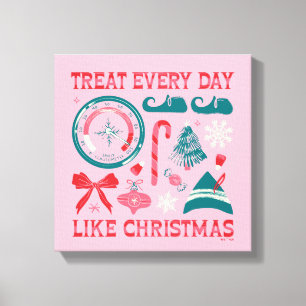 Treat Every Day Like Christmas Canvas Print