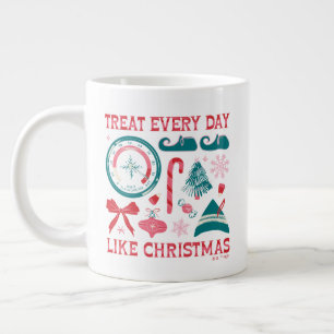 Treat Every Day Like Christmas Giant Coffee Mug