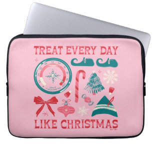 Treat Every Day Like Christmas Laptop Sleeve