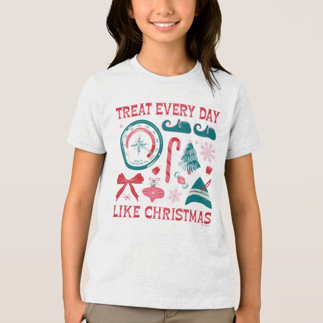 Treat Every Day Like Christmas Tri-Blend Shirt (Front)