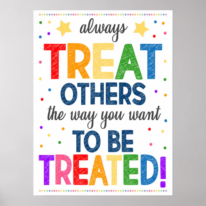 NEW Motivational Poster Treat Others The Way You Want To Be Treated 