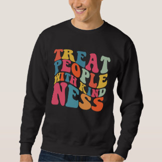 Treat People With Kindness Aesthetic Sweatshirt